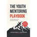 The Youth Mentoring Playbook