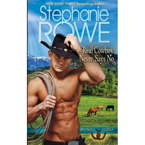 A Real Cowboy Never Says No