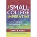 The Small College Imperative: Models for Sustainable Futures