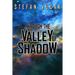 Through the Valley of Shadow