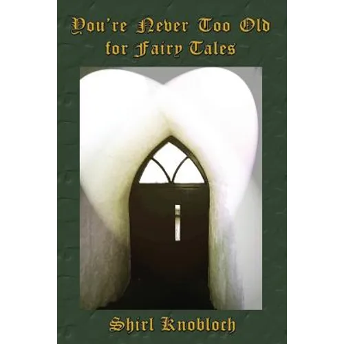 You're Never Too Old for Fairy Tales