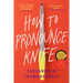 How to Pronounce Knife: Stories