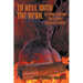 To Hell with the Devil: It's Time to Blow the Lid off Lucifer's Coffin