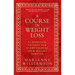 A Course in Weight Loss: 21 Spiritual Lessons for Surrendering Your Weight Forever