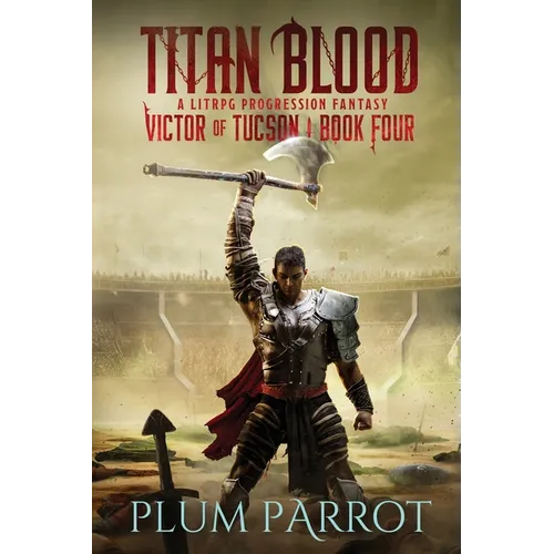 Titan Blood: A LitRPG Progression Fantasy