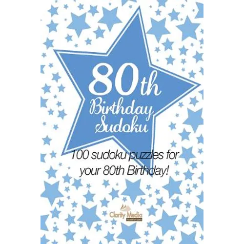 80th Birthday Sudoku: 100 sudoku puzzles for your 80th Birthday