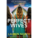Perfect Wives: A completely gripping psychological thriller full of jaw-dropping twists