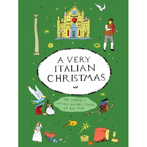 A Very Italian Christmas: The Greatest Italian Holiday Stories of All Time