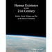 Human Existence in the 21st Century: Reality, Greed, Religion and War at the End of Civilization