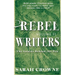 Rebel Writers: The Genius Behind the Pen Volume II