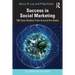 Success in Social Marketing: 100 Case Studies from Around the Globe