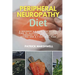 Peripheral Neuropathy Diet: A Beginner's 3-Week Step-by-Step Plan to Managing the Condition Through Diet, With Sample Recipes and a 7-Day Meal Plan