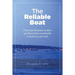 The Reliable Boat: Find and Eliminate Hidden Problems that Can Disable or Destroy Your Boat