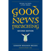 Good News Preaching, Second Edition: Offering the Gospel in Every Sermon