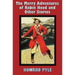 The Merry Adventures of Robin Hood and Other Stories (unabridged) including: Men of Iron, Howard Pyle's Book of Pirates, Otto of the Silver Hand, Twil