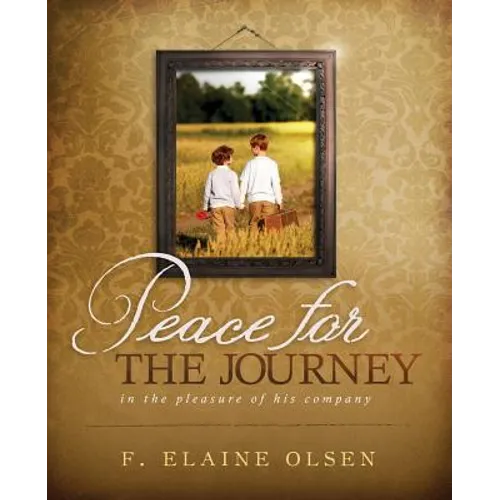 Peace for the Journey: In the pleasure of his company