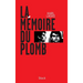 La Memoire Du Plomb