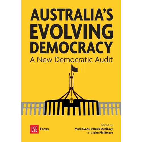 Australia's Evolving Democracy: A New Democratic Audit