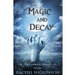 Magic and Decay