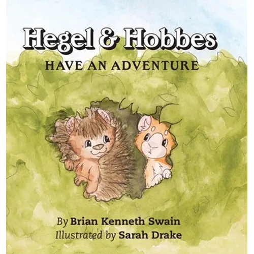Hegel & Hobbes Have an Adventure