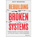 Rebuilding Broken Systems: Bringing Companies, Governments, Foundations and Nonprofits Together to Save Communities