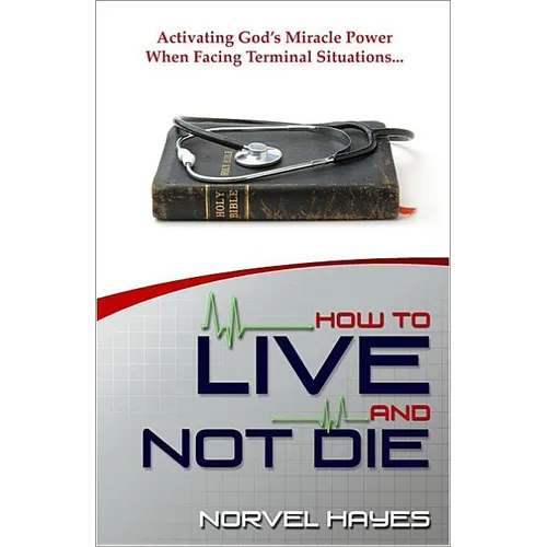 How to Live and Not Die
