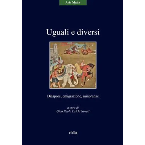 Uguali E Diversi: Diaspore, Emigrazione, Minoranze
