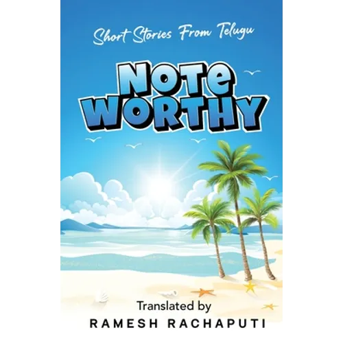 Noteworthy: Short Stories from Telugu