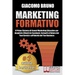 Marketing Formativo: Il Nuovo Sistema di Marketing per Acquisire Clienti, Alzare i Profitti e Aumentare le Vendite