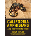 California Amphibians and How to Find Them