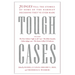 Tough Cases: Judges Tell the Stories of Some of the Hardest Decisions They've Ever Made