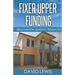 Fixer Upper Funding: Renovation Lending Revealed