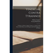 Vindiciae Contra Tyrannos: a Defence of Liberty Against Tyrants, or, Of the Lawful Power of the Prince Over the People, and of the People Over th