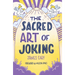 The Sacred Art of Joking