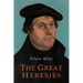The Great Heresies