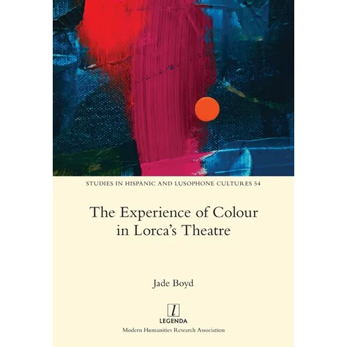 The Experience of Colour in Lorca's Theatre