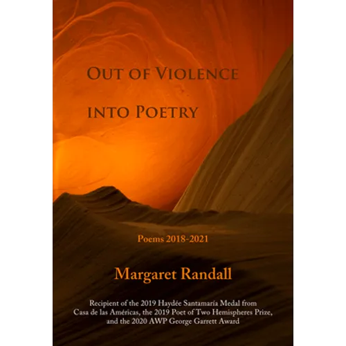 Out of Violence Into Poetry: Poems 2018-2021