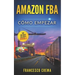 Amazon Fba: Cómo empezar, venderé en Internet y ganaré