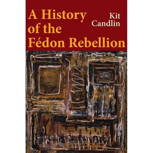A History of the Fedon Rebellion: Encounters with Empire