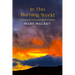 In This Burning World: Poems of Love and Apocalypse