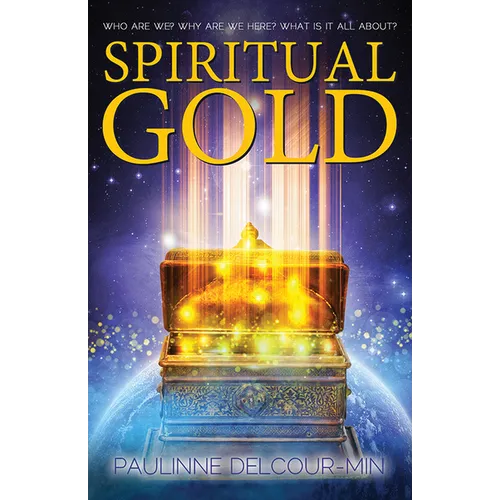 Spiritual Gold: Reincarnation, Jesus and the Secrets of Time