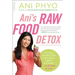 Ani's Raw Food Detox: The Easy, Satisfying Plan to Get Lighter, Tighter, and Sexier . . . in 15 Days