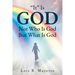 "It" Is God: Not Who is God, But What is God