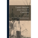 Tarry Breeks and Velvet Garters: Sail on the Great Lakes of America, in War, Discovery, and the Fur Trade, Under the Fleur-de-Lys