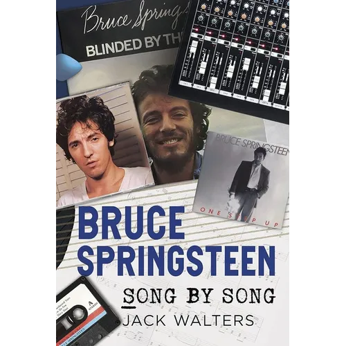 Bruce Springsteen - Song by Song