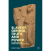 Slavery, Gender, Truth, and Power in Luke-Acts and Other Ancient Narratives