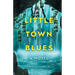 Little Town Blues