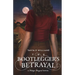 The Bootlegger's Betrayal: A Vintage Vineyard Novel