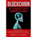 Blockchain ? The Technology That Is Changing The World: Beginners Guide To The Blockchain Revolution: Investing, Cryptocurrency, Bitcoin, Ethereum - W