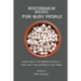 Mediterranean Recipes for Busy People: Super-Quick and Healthy Recipes to Save Your Time and Boost Your Meals